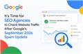 It's Time for SEO Agencies to Check Website Traffic After Google's September 2026 Spam Update