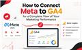 How to Connect Meta to GA4 for a Complete View of Your Marketing Performance