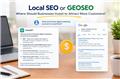 Local SEO or GEOSEO Where Should Businesses Invest to Reach Customers?