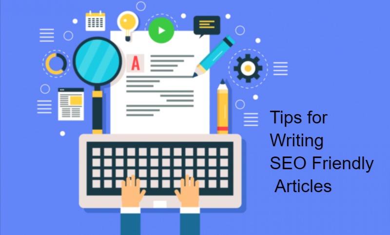 Tips for Writing SEO Friendly Articles